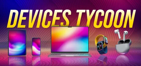 电子设备大亨/Devices Tycoon