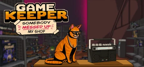游戏店管家：谁把我的店搞乱了！/Game Keeper: Somebody Messed Up My Shop!