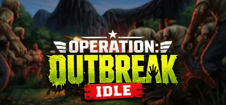 行动：爆发放置/Operation: Outbreak Idle